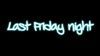 Last Friday Night (Lyrics) - Katy Perry