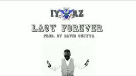 MV Last Forever (Prod By David Guetta) - Iyaz