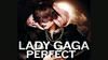 Ca nhạc Perfect - Lady Gaga