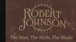 Ca nhạc The Crossroads Myth Of Robert Johnson By Grandson, Steven Johnson - Robert Johnson