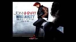 Tải nhạc Who Booty (R&Bay Remix) - Jonn Hart, E-40