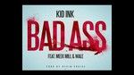 Tải nhạc Bad Ass - Kid Ink, Meek Mill, Wale