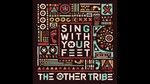 MV Sing With Your Feet - The Other Tribe