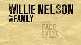 Ca nhạc Let'S Face The Music And Dance - Album Preview - Willie Nelson, Family