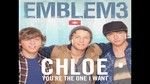 Ca nhạc Chloe (You're The One I Want) - Emblem3