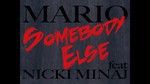 MV Somebody Else - Mario, Nicki Minaj