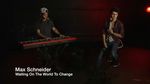 Xem MV Waiting On The World To Change (John Mayer Cover For One Campaign) - Max Schneider