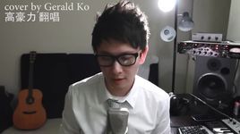 MV Ai Ni (Kimberley Chen Cover) - Gerald Ko (Cao Hào Lực)