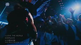 MV I Love The World - UVERworld