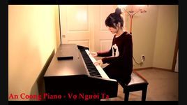 MV Vợ Người Ta (Piano Cover) - An Coong