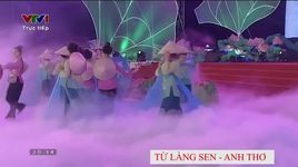 Xem MV Từ Làng Sen (Lễ Hội Làng Sen 2015) - Anh Thơ