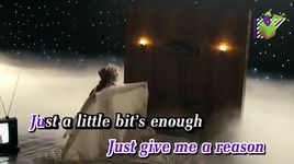 Xem MV Just Give Me A Reason (Karaoke) - Nate Ruess, Pink