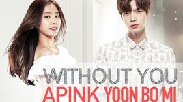 MV Without You (Cinderella And Four Knights OST) - Bomi (Apink)
