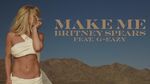 Xem MV Make Me (Karaoke) - Britney Spears, G-Eazy