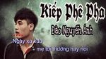 Kiếp Phê Pha (Karaoke) - Đào Nguyễn Ánh