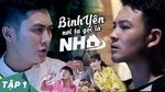 Xem MV Bình Yên Nơi Ta Gọi Là Nhà (Tập 1) - PIN TV