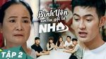 MV Bình Yên Nơi Ta Gọi Là Nhà (Tập 2) - PIN TV