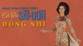 Tải nhạc hình hot Cô Ba Sài Gòn (Cô Ba Sài Gòn OST)