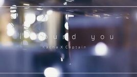 Xem MV I Found You - Kacha Nontanun