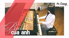Buồn Của Anh (Piano Cover) - An Coong