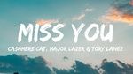 Miss You (Lyric Video) - Cashmere Cat, Major Lazer, Tory Lanez
