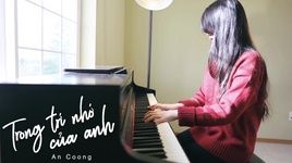 Trong Trí Nhớ Của Anh (Piano Cover) - An Coong | Nhạc Hay 360