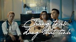 MV Chàng Trai Đang Thất Tình - Đạt G, Binz