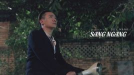 Xem MV Sang Ngang - Duy Mạnh