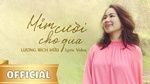 Xem MV Mỉm Cười Cho Qua (Lyric Video) - Lương Bích Hữu