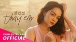 Xem MV Tất Cả Sẽ Thay Em - Phạm Quỳnh Anh