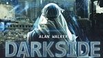 Darkside - Alan Walker, Au/Ra, Tomine Harket