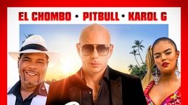 Ca nhạc Dame Tu Cosita - Pitbull, El Chombo, Karol G, Cutty Ranks