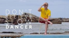 Don't Believe - Slow Dancer