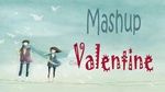 Download nhạc hay Mashup Những Ca Khúc Tình Yêu Dành Cho Các Cặp Đôi - Mashup Valentine về máy