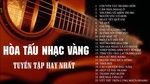 Download nhạc hot Hòa Tấu Nhạc Vàng Hay Nhất - Nhạc Trữ Tình Không Lời miễn phí về máy