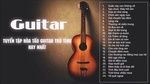 Download nhạc Hòa Tấu Guitar Trữ Tình 2018 - Guitar Nhạc Vàng Không Lời Hay Nhất miễn phí về điện thoại