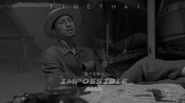 Ca nhạc Impossible / เป็นไปไม่ได้ - Timethai