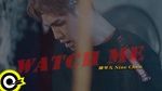 MV Watch Me - Nine Chen