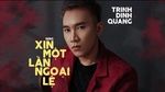 Xem MV Xin Một Lần Ngoại Lệ (Karaoke) - Trịnh Đình Quang