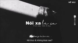 Nói Xa Là Xa / 说散就散 (Vietsub, Kara) - Viên Á Duy (Tia Ray)