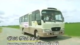 Xem MV Đời Tài Xế - Tống Gia Vỹ