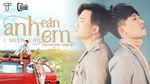 Xem MV Anh Cần Em (I Need You) - Châu Khải Phong, Khang Việt