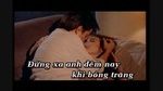 Xem MV Đừng Xa Anh Đêm Nay (Karaoke) - Thế Sơn