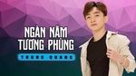 Xem MV Ngàn Năm Tương Phùng Remix - Trung Quang