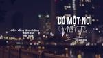 Xem MV Có Một Nơi Như Thế (Karaoke) - Phan Mạnh Quỳnh