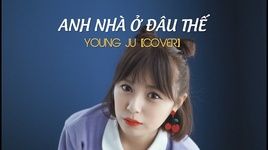 Xem MV Anh Nhà Ở Đâu Thế (Korean Version) - Young Ju