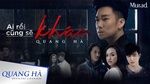 Xem MV Ai Rồi Cũng Sẽ Khác (Karaoke) - Quang Hà