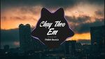 Chạy Theo Em (TNBH Remix) - Khang Việt