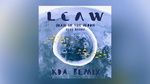 MV Man In The Moon (Kda Remix) - LCAW, Dagny