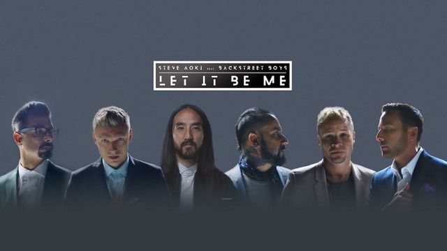 Let It Be Me  -  Steve Aoki, Backstreet Boys